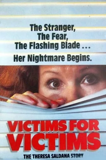 Victims for Victims: The Theresa Saldana Story movie poster - Rated 7.5/10
