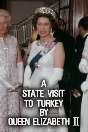 A State Visit to Turkey by Queen Elizabeth II movie poster - Entertainment content