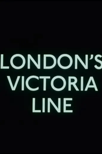 The Victoria Line Report No. 5: London's Victoria Line movie poster - Entertainment content