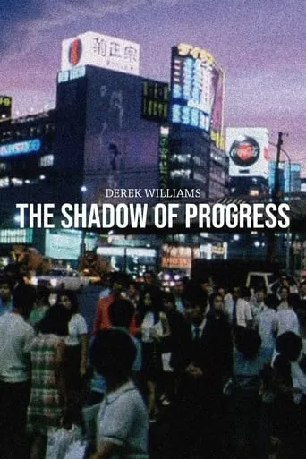 The Shadow of Progress movie poster - Rated 7/10