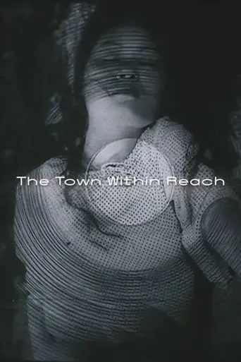 The Town Within Reach movie poster - Rated 5.5/10
