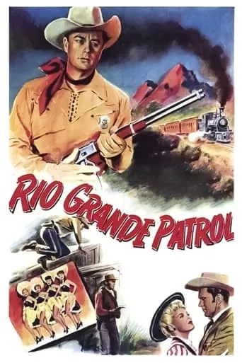 Rio Grande Patrol movie poster - Rated 5/10