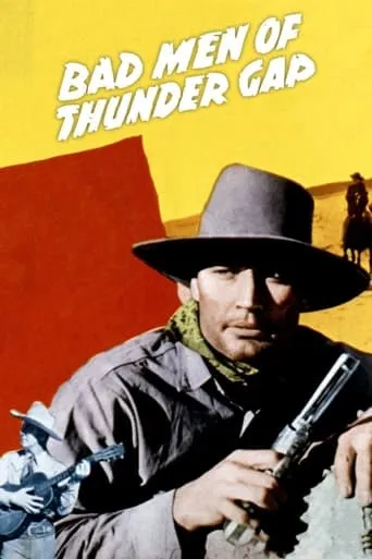 Bad Men of Thunder Gap movie poster - Entertainment content