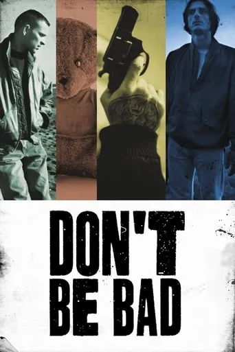 Don't Be Bad TV series poster - Rated 7.815/10