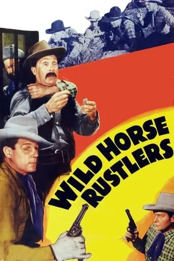 Wild Horse Rustlers movie poster - Entertainment content