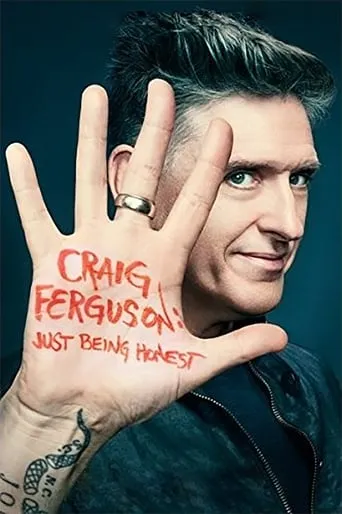 Craig Ferguson: Just Being Honest movie poster - Rated 6.5/10