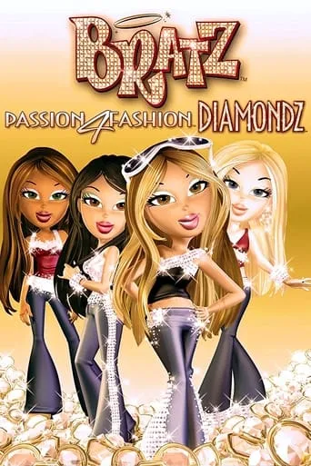 Bratz: Passion 4 Fashion - Diamondz movie poster - Rated 6.5/10