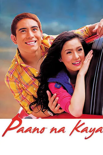 Paano Na Kaya movie poster - Rated 4.4/10