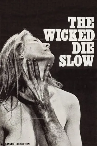 The Wicked Die Slow movie poster - Rated 3.3/10