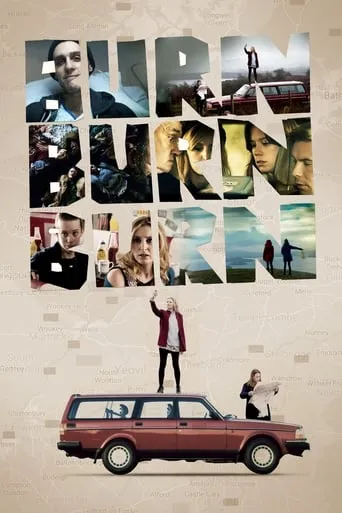 Burn Burn Burn movie poster - Rated 6.6/10