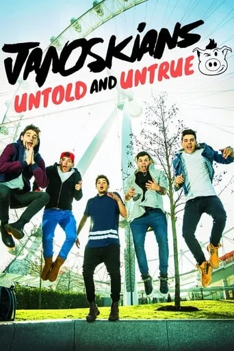 Janoskians: Untold and Untrue movie poster - Rated 5.1/10
