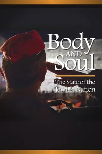 Body and Soul: The State of the Jewish Nation movie poster - Rated 10/10