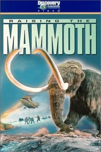 Raising the Mammoth movie poster - Rated 6/10