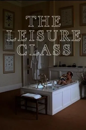 The Leisure Class movie poster - Rated 7.5/10