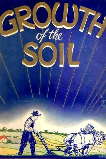Growth of the Soil movie poster - Rated 5.7/10