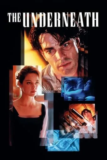The Underneath movie poster - Rated 5.6/10