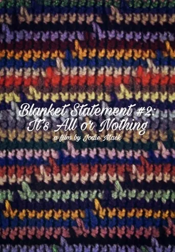 Blanket Statement #2: It's All or Nothing movie poster - Rated 6/10