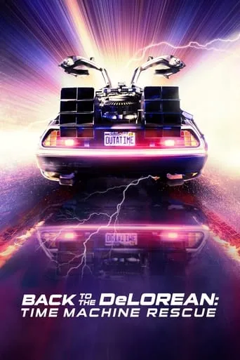 Outatime: Saving the DeLorean Time Machine movie poster - Rated 8.7/10