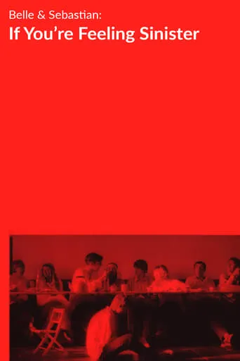 Belle and Sebastian: If You're Feeling Sinister movie poster - Entertainment content