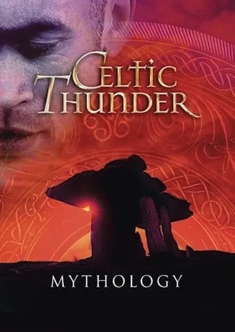 Celtic Thunder: Mythology movie poster - Rated 7.5/10