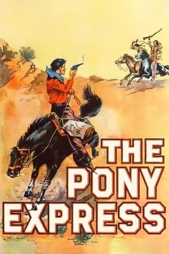 The Pony Express movie poster - Rated 5.9/10