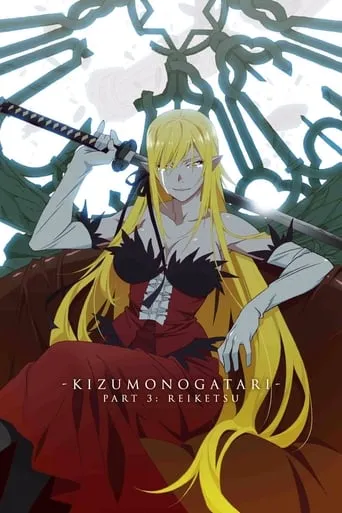 Kizumonogatari Part 3: Reiketsu movie poster - Rated 8.1/10