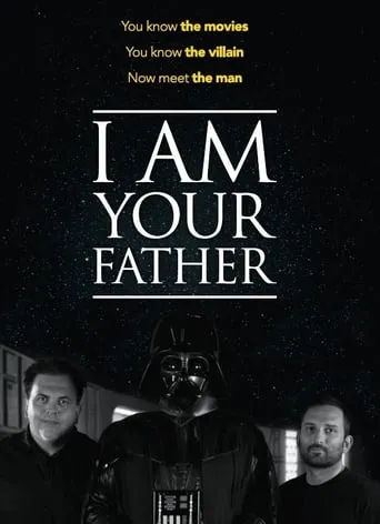 I Am Your Father movie poster - Rated 6.6/10