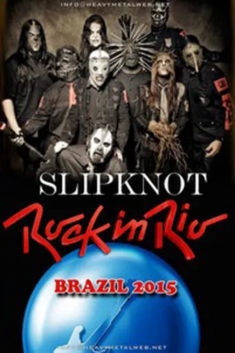 Slipknot: Rock in Rio 2015 movie poster - Rated 7.5/10