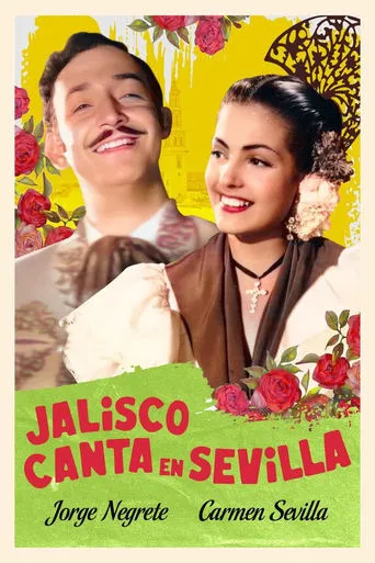 Jalisco canta en Sevilla movie poster - Rated 6.2/10