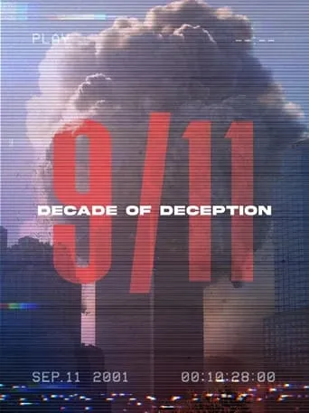 9/11: Decade of Deception movie poster - Rated 6/10