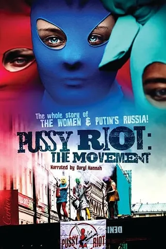 Pussy Riot: The Movement movie poster - Rated 4.2/10