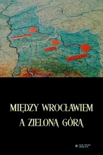 Between Wrocław and Zielona Góra movie poster - Rated 6/10