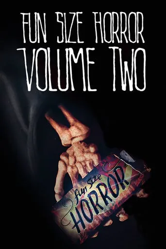 Fun Size Horror: Volume Two movie poster - Rated 3.9/10