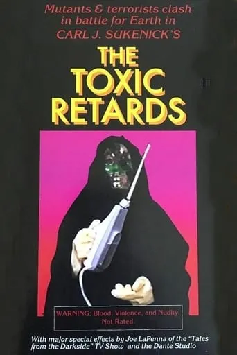 The Toxic Retards movie poster - Rated 3/10