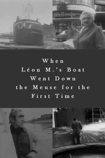 When Léon M.’s Boat Went Down the Meuse for the First Time movie poster - Entertainment content