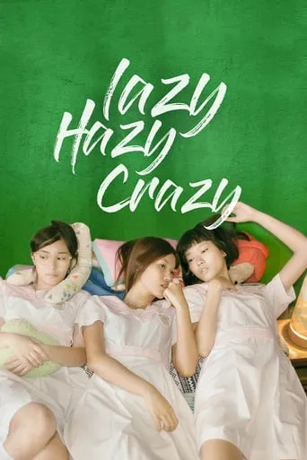 Lazy Hazy Crazy movie poster - Rated 4.8/10