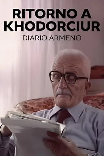 Return to Khodorciur—Armenian Diary movie poster - Entertainment content