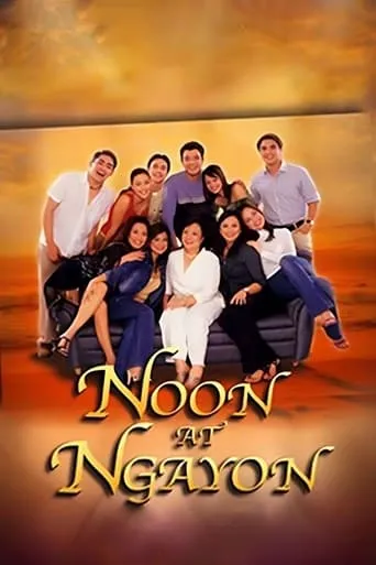 Noon At Ngayon movie poster - Rated 1/10
