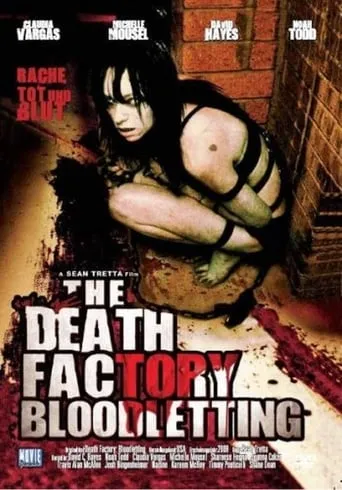 The Death Factory: Bloodletting movie poster - Rated 2.8/10