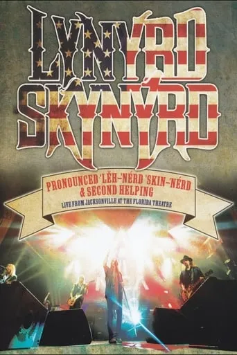 Lynyrd Skynyrd: Pronounced ’Lěh-’nérd ’Skin-’nérd & Second Helping movie poster - Rated 7.8/10