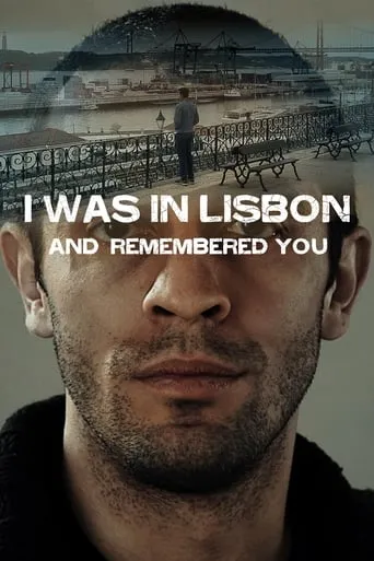 I Was in Lisbon and Remembered You movie poster - Rated 8.5/10
