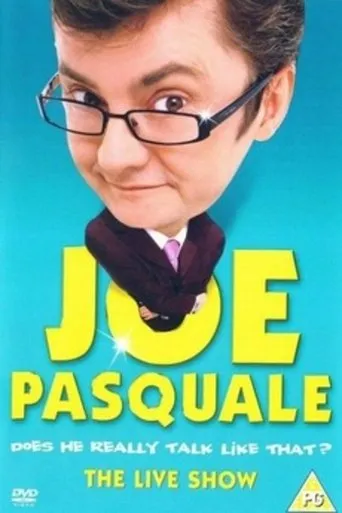Joe Pasquale: Does He Really Talk Like That? The Live Show movie poster - Rated 4/10