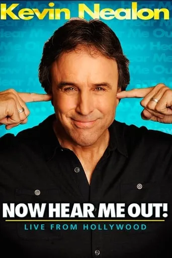 Kevin Nealon: Now Hear Me Out! movie poster - Rated 6.8/10