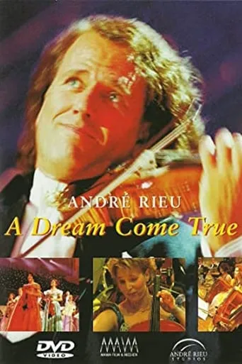André Rieu - A dream come true movie poster - Entertainment content