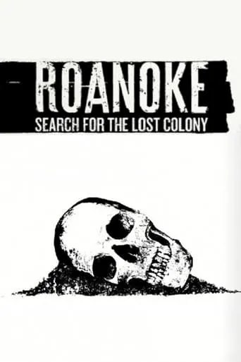 Roanoke: Search for the Lost Colony movie poster - Rated 4.3/10