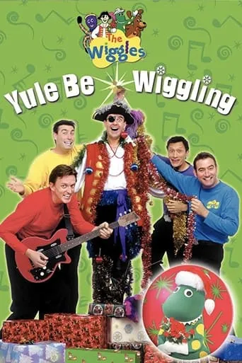 The Wiggles: Yule Be Wiggling movie poster - Rated 4.6/10