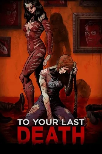 To Your Last Death movie poster - Rated 5.7/10