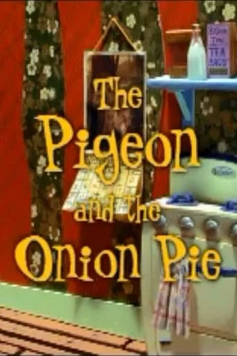 The Pigeon and the Onion Pie movie poster - Entertainment content