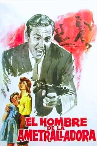 El hombre de la ametralladora movie poster - Rated 5/10