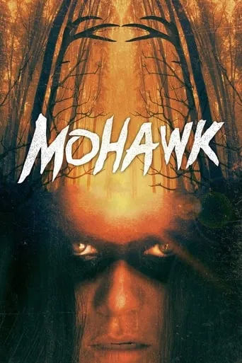 Mohawk movie poster - Rated 5.1/10